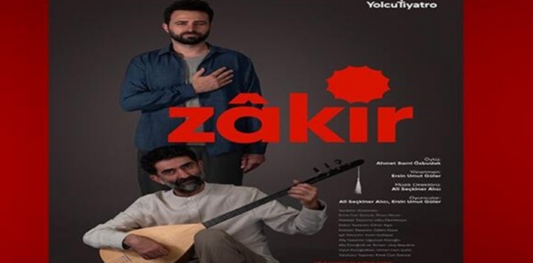 YOLCU TİYATRO’NUN YENİ OYUNU “ZÂKİR” BABA SAHNE’DE PRÖMİYER YAPIYOR