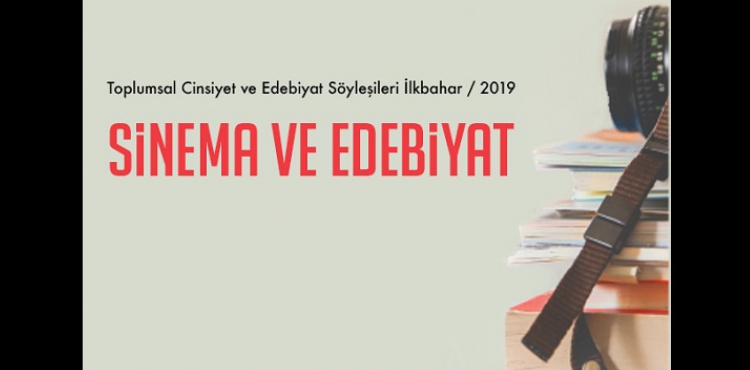 Toplumsal Cinsiyet ve Edebiyat Söyleşileri “Sinema ve Edebiyat